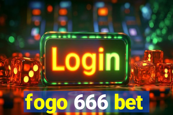 fogo 666 bet